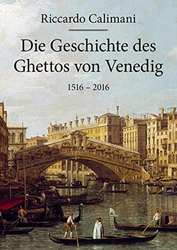 Die Geschichte des Ghettos von Venedig 1516 – 2016 – Umschlag